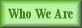Who We Are